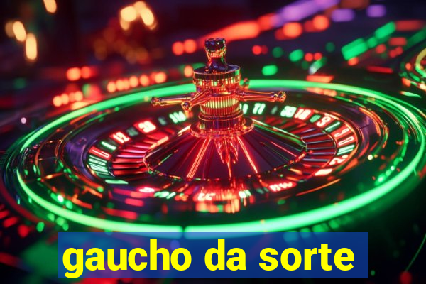 gaucho da sorte